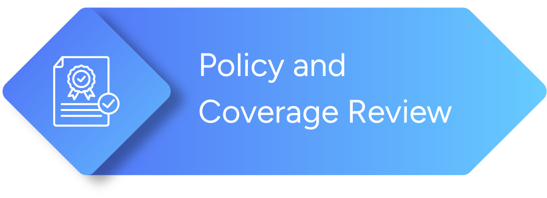 Policy and
Coverage Review